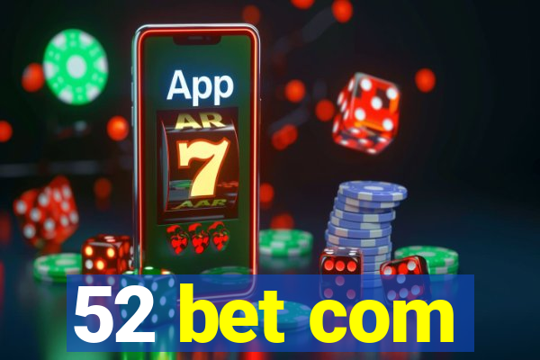 52 bet com